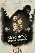 Watch Sasquatch Among Wildmen Megashare8