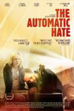 Watch The Automatic Hate Megashare8