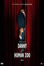 Watch Danny and the Human Zoo Megashare8