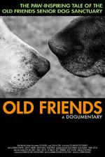 Watch Old Friends, A Dogumentary Megashare8