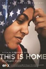 Watch This Is Home: A Refugee Story Megashare8