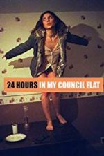 Watch 24 Hours in My Council Flat Megashare8