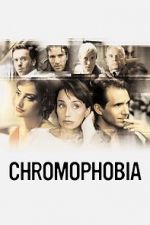 Watch Chromophobia Megashare8