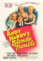 Watch Andy Hardy\'s Blonde Trouble Megashare8