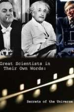 Watch Secrets of the Universe Great Scientists in Their Own Words Megashare8