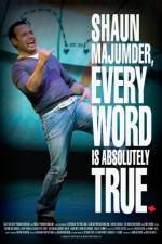 Watch Shaun Majumder - Every Word Is Absolutely True Megashare8