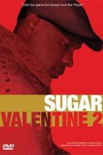 Watch Sugar Valentine 2 Megashare8