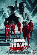 Watch Trauma Therapy: Psychosis Megashare8