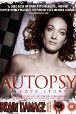 Watch Autopsy A Love Story Megashare8