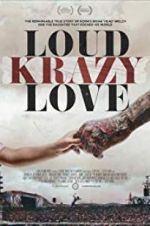 Watch Loud Krazy Love Megashare8