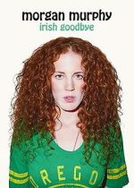 Watch Morgan Murphy: Irish Goodbye (TV Special 2014) Megashare8