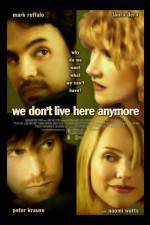 Watch We Don't Live Here Anymore Megashare8