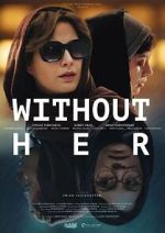 Watch Without Her Megashare8