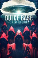 Watch Dulce Base: The New Illuminati Megashare8