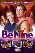 Watch Be Mine Megashare8