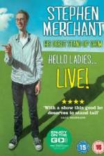 Watch Stephen Merchant: Hello Ladies Megashare8