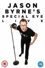 Watch Jason Byrne's Special Eye Live Megashare8