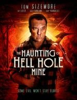 Watch The Haunting of Hell Hole Mine Megashare8