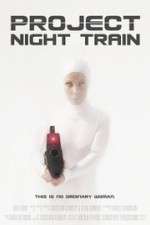 Watch Project Night Train Megashare8