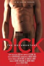 Watch Dick: The Documentary Megashare8