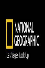 Watch National Geographic Las Vegas Lock Up Megashare8