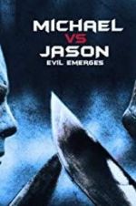 Watch Michael vs Jason: Evil Emerges Megashare8