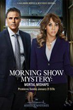 Watch Morning Show Mystery: Mortal Mishaps Megashare8