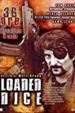 Watch Loaded Dice Megashare8