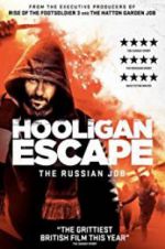 Watch Hooligan Escape The Russian Job Megashare8