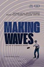 Watch Making Waves: The Art of Cinematic Sound Megashare8