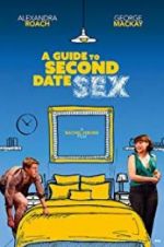 Watch A Guide to Second Date Sex Megashare8