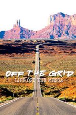 Watch Off the Grid: Life on the Mesa Megashare8