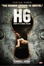 Watch H6: Diary of a Serial Killer Megashare8