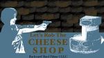 Watch Let\'s Rob the Cheese Shop Megashare8