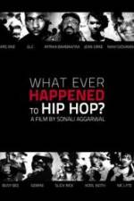 Watch What Ever Happened to Hip Hop Megashare8