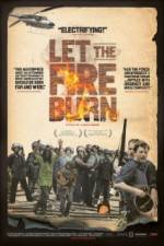 Watch Let the Fire Burn Megashare8