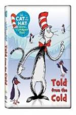 Watch The Cat in the Hat Knows A Lot About That: Told From the Cold Megashare8