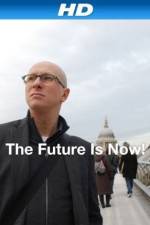 Watch The Future Is Now! Megashare8