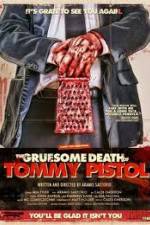 Watch The Gruesome Death of Tommy Pistol Megashare8