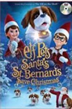 Watch Elf Pets: Santa\'s St. Bernards Save Christmas Megashare8