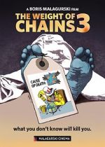 Watch The Weight of Chains 3 Megashare8