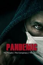 Watch Pandemic: the people, the conspiracy, the journey Megashare8