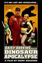 Watch Daisy Derkins and the Dinosaur Apocalypse Megashare8