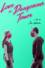 Watch Love in Dangerous Times Megashare8