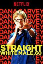 Watch Dana Carvey: Straight White Male, 60 Megashare8
