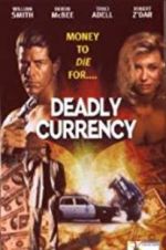Watch Deadly Currency Megashare8