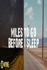 Watch Miles to Go Before I Sleep Megashare8