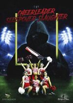 Watch The Cheerleader Sleepover Slaughter Megashare8