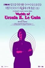 Watch Worlds of Ursula K. Le Guin Megashare8