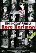 Watch The Incomparable Rose Hartman Megashare8